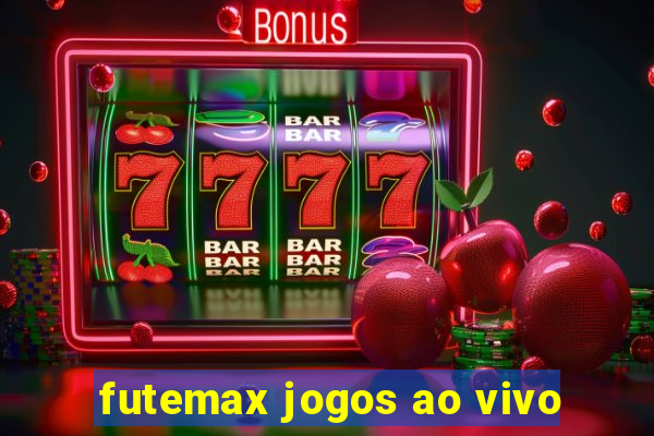 futemax jogos ao vivo